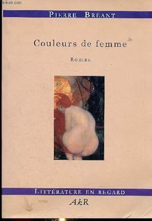 Bild des Verkufers fr Couleurs de femme (Collection "Littrature en regard") + envoi d'auteur zum Verkauf von Le-Livre