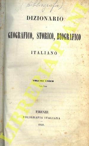 Dizionario geografico, storico, biografico italiano. Volume unico.