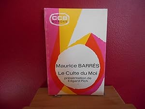 LE CULTE DU MOI (Sous l'Oeil des Barbares, Un Homme Libre, Le Jardin de Bérénice) (EXTRAITS)