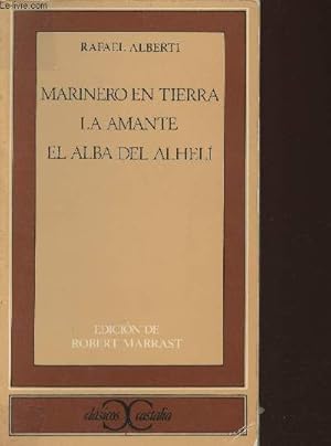 Bild des Verkufers fr Marinero en tierra/ la amante/ El alba del Alheli zum Verkauf von Le-Livre