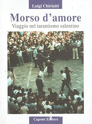 Seller image for Morso d'amore : viaggio nel tarantismo salentino for sale by Romanord
