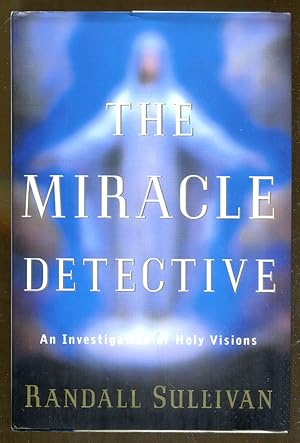 Bild des Verkufers fr The Miracle Detective: An Investigation of Holy Visions zum Verkauf von Dearly Departed Books