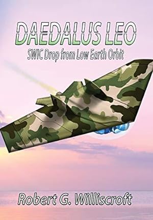 Immagine del venditore per Daedalus LEO: SWIC Drop from Low Earth Orbit: 2 (Daedalus Series) venduto da WeBuyBooks