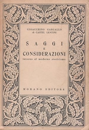 Seller image for Saggi e considerazioni intorno al moderno storicismo for sale by Romanord