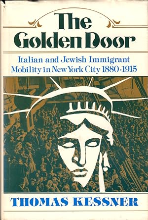 Bild des Verkufers fr The Golden Door: Italian and Jewish Immigrant Mobility in New York City zum Verkauf von Kenneth Mallory Bookseller ABAA