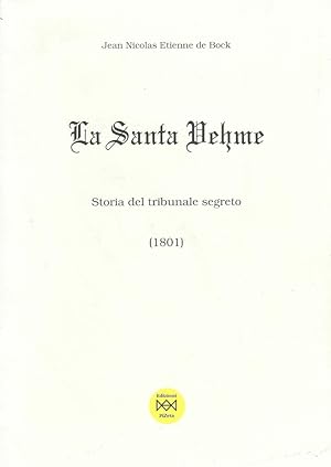 Immagine del venditore per La Santa Vehme : storia del tribunale segreto (1801) venduto da Romanord