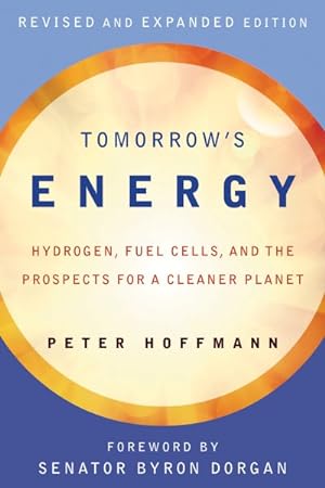 Image du vendeur pour Tomorrow's Energy : Hydrogen, Fuel Cells, and the Prospects for a Cleaner Planet mis en vente par GreatBookPrices
