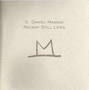 Seller image for G. Daniel Massad: Recent Still Lifes for sale by Biblio Pursuit