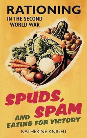 Imagen del vendedor de Spuds, Spam and Eating For Victory (Paperback) a la venta por Grand Eagle Retail