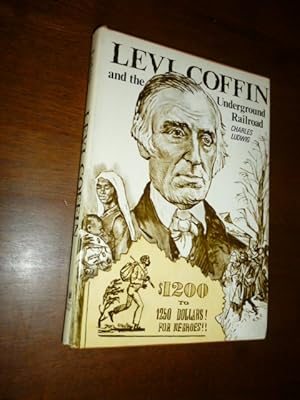 Seller image for Levi Coffin and the Underground Railroad for sale by Gargoyle Books, IOBA