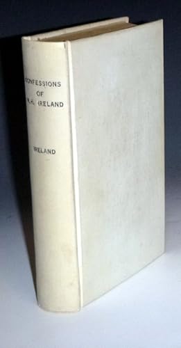 The Confessions of William-Henry Ireland, Containing the Particulars of His Fabrication of the Sh...