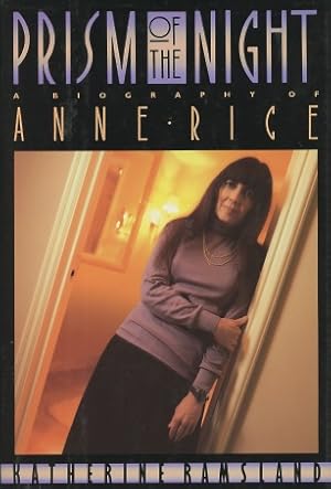 Bild des Verkufers fr Prism of the Night: A Biography of Anne Rice zum Verkauf von Kenneth A. Himber