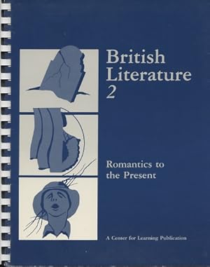 Imagen del vendedor de British Literature 2: Romantics to the Present a la venta por Kenneth A. Himber