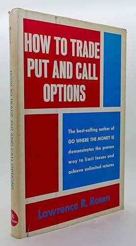 Immagine del venditore per HOW TO TRADE, PUT, AND CALL OPTIONS The New and Proven Way to Stock Market Profits venduto da Rare Book Cellar