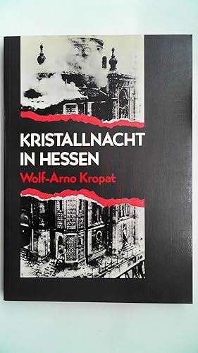 Bild des Verkufers fr Kristallnacht in Hessen. Der Judenpogrom vom November 1938., zum Verkauf von Antiquariat Maiwald