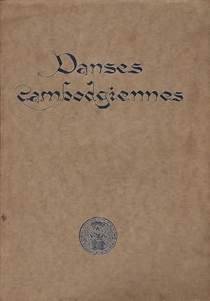 Seller image for Danses cambodgiennes d'aprs la version originale du Samcach Chaufea Thiounn, revue et augmente par Jeanne Cuisinier for sale by Romanord