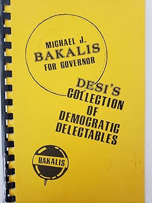 Imagen del vendedor de Cookbook Michael J. Bakalis for Governor Desis Collection of Democratic Delectables (Plastic-comb Paperback) a la venta por InventoryMasters