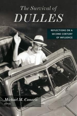 Seller image for Survival of Dulles : Reflections on a Second Century of Influence for sale by GreatBookPricesUK