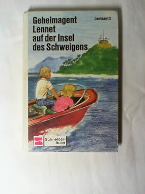 Geheimagent Lennet auf der Insel des Schweigens. Leutnant X. [Übers.: Werner Vetter] / Schneider-...