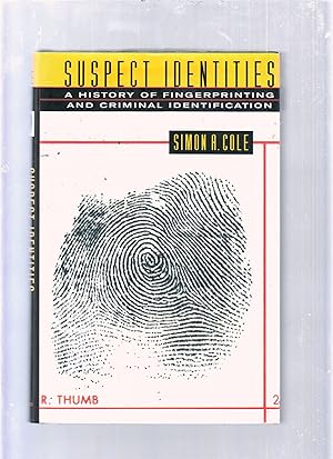 Imagen del vendedor de Suspect Identities: A History Of Fingerprinting And Criminal Identification a la venta por Old Book Shop of Bordentown (ABAA, ILAB)