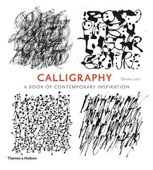 Imagen del vendedor de Calligraphy : A Book of Contemporary Inspiration a la venta por GreatBookPricesUK