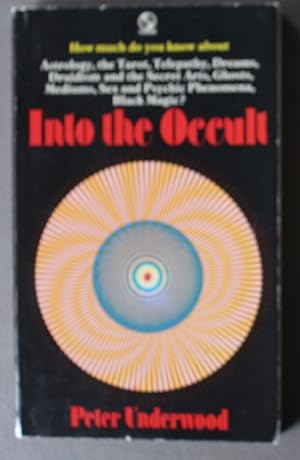 Immagine del venditore per Into the Occult - How Much do you know about Astrology the Tarot, Telepathy, Dreams, Druidism and Secret Arts, Ghosts, Madiums, Sex and Psychic Phenomena, Black Magic? venduto da Comic World