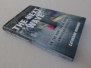 Seller image for The Next Wave: On the Hunt for Al Qaeda's American Recruits (inscribed first edition) for sale by Nightshade Booksellers, IOBA member