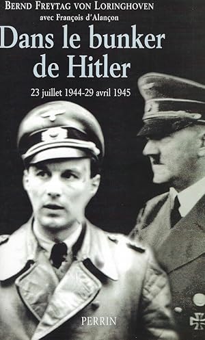 Imagen del vendedor de Dans le bunker de Hitler: 23 juillet 1944 - 29 avril 1945 a la venta por Romanord