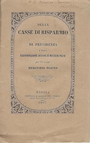 Delle casse di risparmio o di previdenza e della trasformazione di esse in monti di pegni