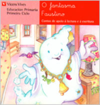 Imagen del vendedor de O Fantasma Faustino. Lecturas. Primeiro Ciclo. a la venta por Imosver