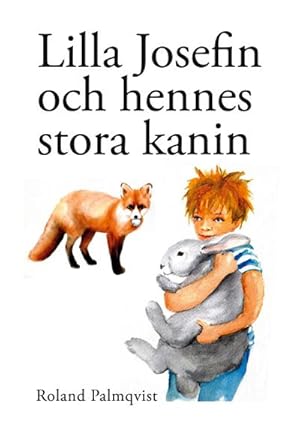 Bild des Verkufers fr Lilla Josefin och hennes stora kanin zum Verkauf von AHA-BUCH GmbH