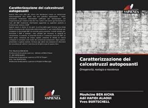 Image du vendeur pour Caratterizzazione dei calcestruzzi autoposanti : Omogeneit, reologia e resistenza mis en vente par AHA-BUCH GmbH