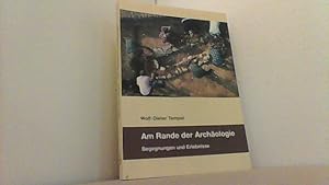 Imagen del vendedor de Am Rande der Archologie. Begegnungen und Erlebnisse. a la venta por Antiquariat Uwe Berg