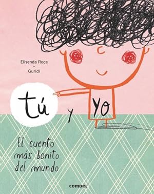 Bild des Verkufers fr Tú y yo : El Cuento Mas Bonito Del Mundo -Language: spanish zum Verkauf von GreatBookPricesUK