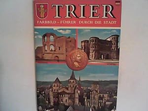 Seller image for Trier - Farbbildfhrer durch die Stadt for sale by ANTIQUARIAT FRDEBUCH Inh.Michael Simon