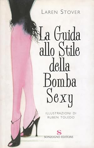 Seller image for La guida allo stile della bomba sexy for sale by Romanord