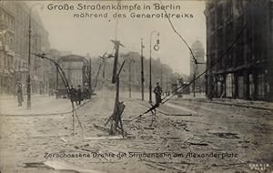 Ansichtskarte / Postkarte Berlin Mitte, Generalstreik 1919, Straßenkämpfe, Alexanderplatz, Zersch...