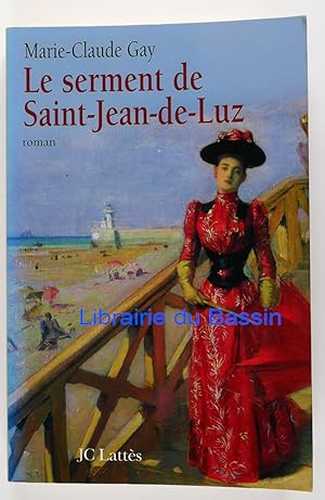 Seller image for Le serment de Saint-Jean-de-Luz for sale by Librairie du Bassin