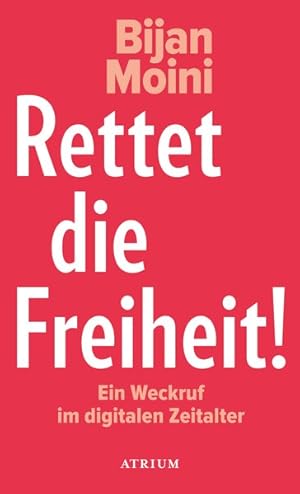 Rettet die Freiheit! Ein Weckruf im digitalen Zeitalter.