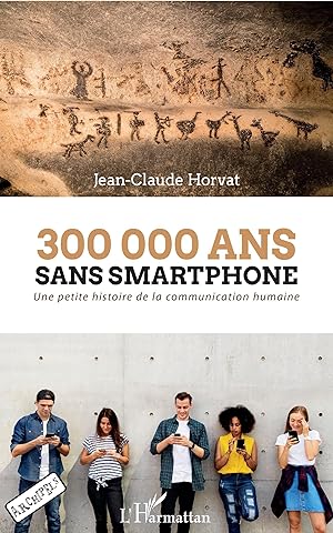 Bild des Verkufers fr 300 000 ans sans smartphone zum Verkauf von moluna