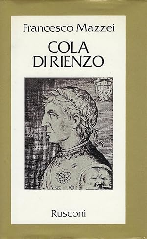 Cola di Rienzo : la fantastica vita e l'orribile morte del tribuno del popolo romano