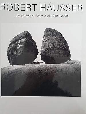 Robert Häusser: Aus dem photographischen Werk 1940-2000. -