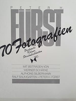 Peter Fürst. 70 Fotografien: Portraits Kölner Persönlichkeiten. -