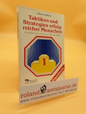 Bild des Verkufers fr Taktiken und Strategien erfolgreicher Menschen : Erfolgsfaktoren erkennen ; mit Checklisten. Edward DeBono. [Aus d. Engl. bertr. von Ursula Bischoff u. Wolfgang Teichmann] / MVG-Paperbacks ; 329 zum Verkauf von Roland Antiquariat UG haftungsbeschrnkt