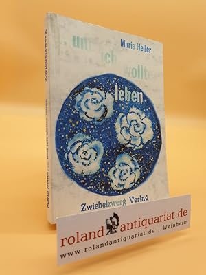 Bild des Verkufers fr und ich wollte leben / Maria Heller zum Verkauf von Roland Antiquariat UG haftungsbeschrnkt