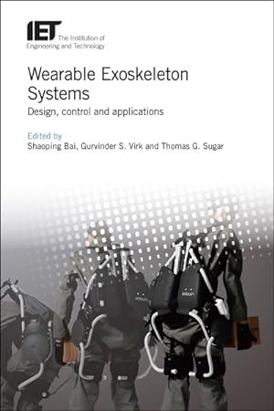 Seller image for Wearable Exoskeleton Systems : Design, Control and Applications for sale by GreatBookPrices