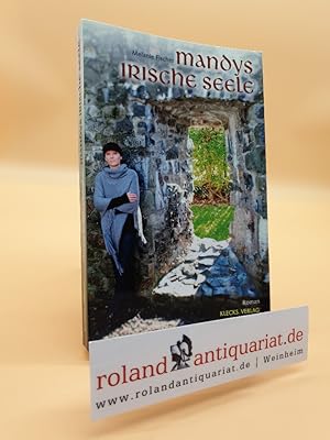 Immagine del venditore per Mandys irische Seele : Roman / Melanie Fischer venduto da Roland Antiquariat UG haftungsbeschrnkt