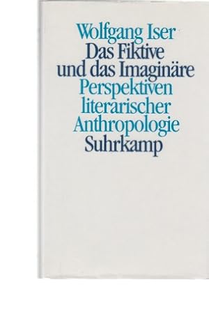 Seller image for Das Fiktive und das Imaginre : Perspektiven literarischer Anthropologie. for sale by Fundus-Online GbR Borkert Schwarz Zerfa