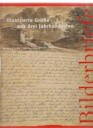 Bild des Verkufers fr Bilderbriefe : illustrierte Gre aus drei Jahrhunderten. zum Verkauf von Fundus-Online GbR Borkert Schwarz Zerfa