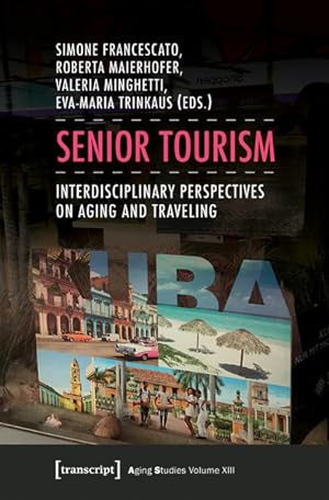 Bild des Verkufers fr Senior Tourism Interdisciplinary Perspectives on Aging and Traveling zum Verkauf von Bunt Buchhandlung GmbH